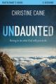  Undaunted: Daring to Do What God Calls You to Do [With DVD] 