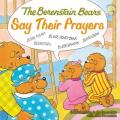  The Berenstain Bears Say Their Prayers 