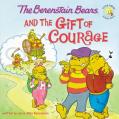  The Berenstain Bears and the Gift of Courage 