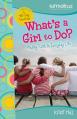  What's a Girl to Do?: 90-Day Devotional 