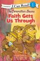  The Berenstain Bears, Faith Gets Us Through: Level 1 