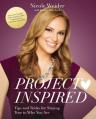  Project Inspired: Tips and Tricks for Staying True to Who You Are 