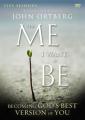  The Me I Want to Be Video Study: Becoming God's Best Version of You 