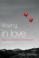  Staying in Love Participant's Guide W/DVD: Falling in Love Is Easy, Staying in Love Requires a Plan [With DVD] 