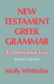  New Testament Greek Grammar: An Introduction 