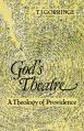  God's Theatre: A Theology of Providence 