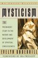  Mysticism: The Preeminent Study in the Nature and Development of Spiritual Consciousness 