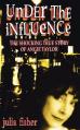  Under the Influence: The Shocking True Story of Angie Taylor 