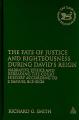  The Fate of Justice and Righteousness During David's Reign: Narrative Ethics and Rereading the Court History According to 2 Samuel 8:15-20:26 