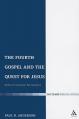  The Fourth Gospel and the Quest for Jesus: Modern Foundations Reconsidered 