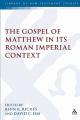  The Gospel of Matthew in Its Roman Imperial Context 