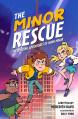  The Minor Rescue: The Amazing Adventures of Noah Minor, Book 2 