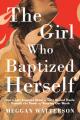  The Girl Who Baptized Herself: How a Lost Scripture about a Saint Named Thecla Reveals the Power of Knowing Our Worth 