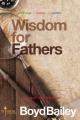  Wisdom for Fathers 