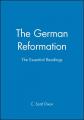  The German Reformation: The Essential Readings 