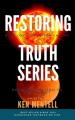  The Restoring Truth Series: Book One: The Elijah Calling & Book Two: Elijah vs Antichrist 