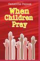  When Children Pray 