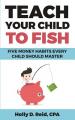  Teach Your Child to Fish: Five Money Habits Every Child Should Master 