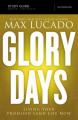  Glory Days Study Guide: Living Your Promised Land Life Now [With DVD] 