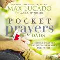  Pocket Prayers for Dads: 40 Simple Prayers That Bring Strength and Faith 