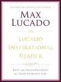  The Lucado Inspirational Reader: Hope and Encouragement for Your Everyday Life 