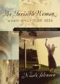  The Invisible Woman: A Special Story for Mothers 