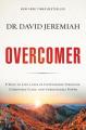  Overcomer: 8 Ways to Live a Life of Unstoppable Strength, Unmovable Faith, and Unbelievable Power 