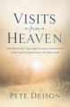  Visits from Heaven: One Man's Eye-Opening Encounter with Death, Grief, and Comfort from the Other Side 