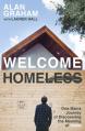  Welcome Homeless: One Man's Journey of Discovering the Meaning of Home 