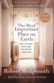  The Most Important Place on Earth: What a Christian Home Looks Like and How to Build One 