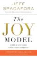  The Joy Model: A Step-By-Step Guide to Peace, Purpose, and Balance 