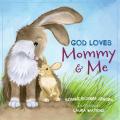  God Loves Mommy and Me 