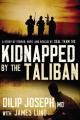  Kidnapped by the Taliban: A Story of Terror, Hope, and Rescue by Seal Team Six 