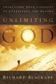  Unlimiting God: Increasing Your Capacity to Experience the Divine 