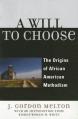  A Will to Choose: The Origins of African American Methodism 