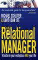  The Relational Manager: Transform Your Workplace and Your Life 