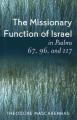  The Missionary Function of Israel in Psalms 67, 96, and 117 