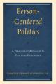  Person-Centered Politics: A Personalist Approach to Political Philosophy 