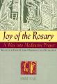  Joy of the Rosary: A Way Into Meditative Prayer 