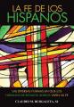  La Fe de Los Hispanos: Diversidad Religiosa de Los Pueblos Latinoamericanos = The Faith of Hispanics 