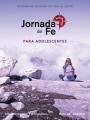  Jornada de Fe Para Adolescentes, Discernimiento Y Mistagogia, Gu 