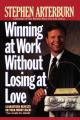  Winning at Work Without Losing at Love 