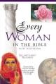  Every Woman in the Bible: Everything in the Bible Series 