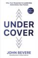  Under Cover: Why Your Response to Leadership Determines Your Future 