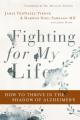  Fighting for My Life: How to Thrive in the Shadow of Alzheimer's 