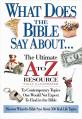  What Does the Bible Say about: The Ultimate A to Z Resource 