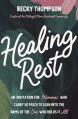  Healing Rest: An Invitation for Mommas Who Carry So Much to Lean Into the Arms of the One Who Holds It All 