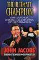  The Ultimate Champion: A Life Experiencing God's Presence, God's Favor, and God's Promotion 