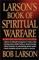  Larson's Book of Spiritual Warfare 