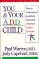  You and Your A.D.D. Child: How to Understand and Help Kids with Attention Deficit Disorder 